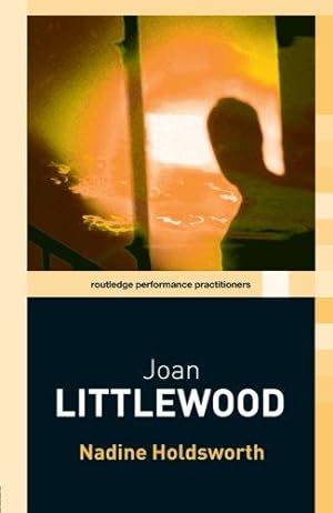 Image du vendeur pour Joan Littlewood (Routledge Performance Practitioners) mis en vente par WeBuyBooks