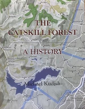 The Catskill Forest: A History