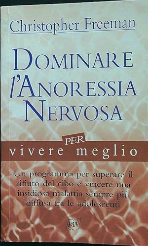 Bild des Verkufers fr Dominare l'anoressia nervosa per vivere meglio zum Verkauf von Librodifaccia