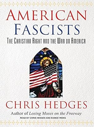 Bild des Verkufers fr American Fascists: The Christian Right and the War on America zum Verkauf von WeBuyBooks