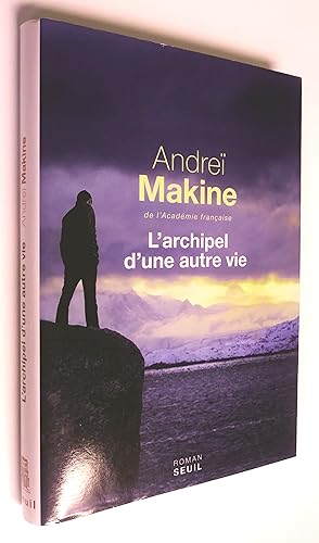 L'archipel d'une autre vie. Roman