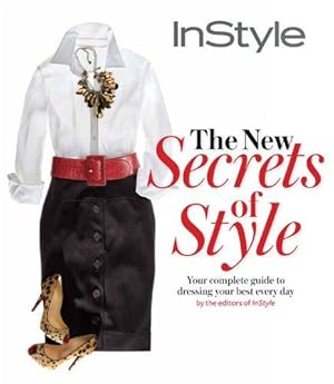 Bild des Verkufers fr The New Secrets of Style: The Complete Guide to Dressing Your Best Every Day zum Verkauf von WeBuyBooks