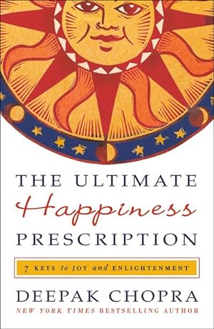 Immagine del venditore per The Ultimate Happiness Prescription : 7 Keys to Joy and Enlightenment venduto da Smartbuy