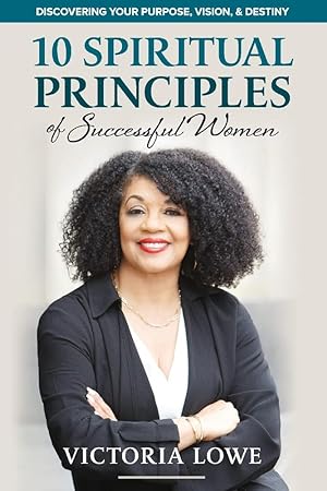 Seller image for 10 Spiritual Princples of Successful Women: Discovering Your Purpose, vision and destiny for sale by Redux Books