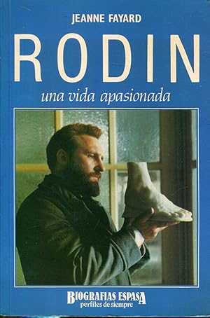 Imagen del vendedor de Rodin, una vida apasionada a la venta por Rincn de Lectura