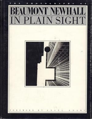 Seller image for In Plain Sight. The Photographs of Beaumont Newhall. Foreword by Ansel Adams. for sale by Rnnells Antikvariat AB