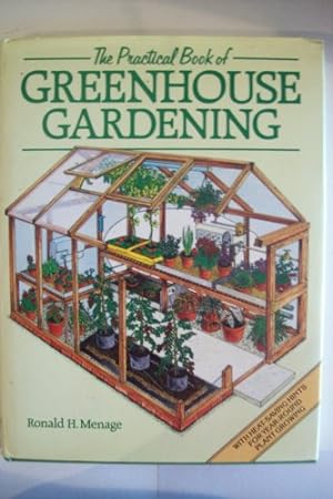 Seller image for Practical Book of Greenhouse Gardening for sale by WeBuyBooks