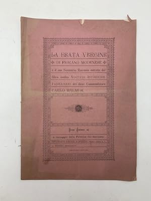 La Beata Vergine di Fiorano Modenese e il suo Santuario. Racconto estratto dal libro inedito Noti...