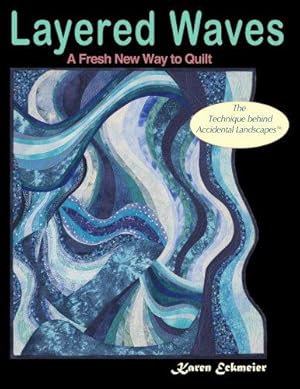 Imagen del vendedor de Layered Waves: A Fresh New Way to Quilt a la venta por WeBuyBooks