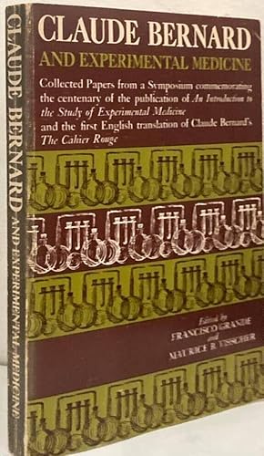 Bild des Verkufers fr Claude Bernard and Experimental Medicine. Collected papers from a symposium commemorating the centenary of the publication of An Introduction to the Study of Experimental Medicine zum Verkauf von Erik Oskarsson Antikvariat