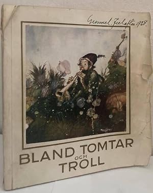 Seller image for Bland tomtar och troll. En samling sagor. Adertonde rgngen for sale by Erik Oskarsson Antikvariat