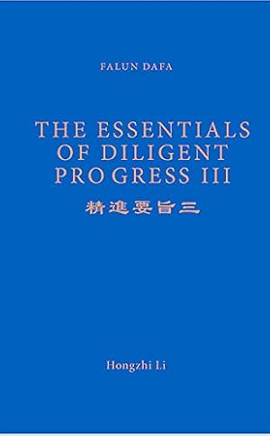 Immagine del venditore per FALUN DAFA THE ESSENTIALS OF DILIGENT PRO GRESS III (1st English Edition, 2020) venduto da Bulk Book Warehouse