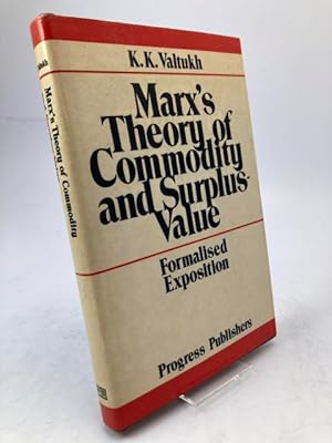 Marx's Theory of Commodity and Surplus-Value. Formalised Exposition.