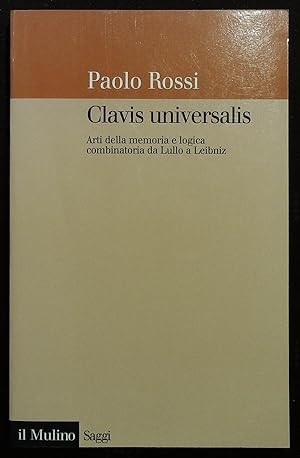 Imagen del vendedor de Clavis universalis. Arti della memoria e logica combinatoria da Lullo a Leibniz a la venta por Libreria Menab