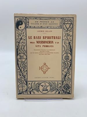 Bild des Verkufers fr Le basi spirituali della Massoneria e la vita pubblica. zum Verkauf von Coenobium Libreria antiquaria