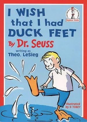 Seller image for I Wish That I Had Duck Feet (Beginner Books) for sale by WeBuyBooks 2