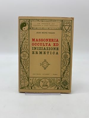 Bild des Verkufers fr Massoneria occulta ed iniziazione ermetica zum Verkauf von Coenobium Libreria antiquaria