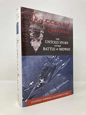 Seller image for Shattered Sword: The Untold Story of the Battle of Midway for sale by Southampton Books