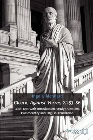 Bild des Verkufers fr Cicero, Against Verres, 2.1.53-86: Latin Text with Introduction, Study Questions, Commentary and English Translation zum Verkauf von WeBuyBooks