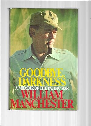 GOODBYE DARKNESS. A Memoir of the Pacific War