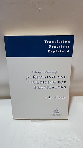 Image du vendeur pour Revising And Editing For Translators (Translation Practices Explained) mis en vente par Cambridge Rare Books