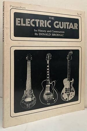 Seller image for The Electric Guitar. Its History and Construction for sale by Erik Oskarsson Antikvariat