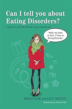 Bild des Verkufers fr Can I tell you about Eating Disorders?: A Guide for Friends, Family and Professionals zum Verkauf von WeBuyBooks