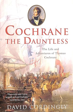 Immagine del venditore per Cochrane the Dauntless: The Life and Adventures of Thomas Cochrane venduto da M Godding Books Ltd