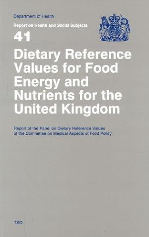 Bild des Verkufers fr Dietary Reference Values of Food Energy and Nutrients for the United Kingdom: Report of the Panel on Dietary Reference Values of the Committee on . . (Reports of health and social subjects, 41) zum Verkauf von WeBuyBooks