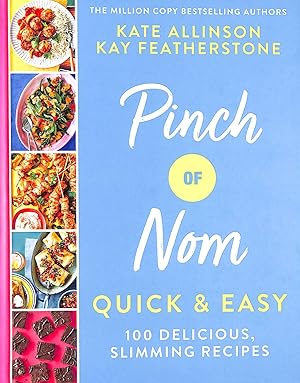 Pinch of Nom Quick & Easy: 100 Delicious, Slimming Recipes