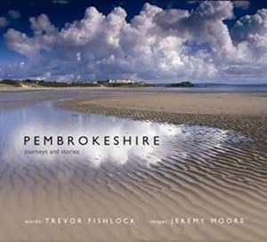 Bild des Verkufers fr Pembrokeshire - Journeys and Stories zum Verkauf von WeBuyBooks