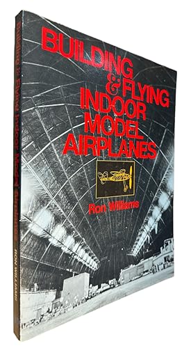 Immagine del venditore per Building and Flying Indoor Model Airplanes venduto da First Coast Books