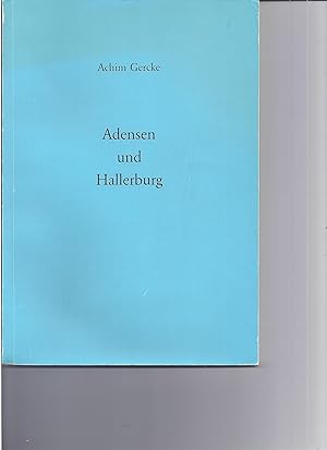 Adensen und Hallerburg. Die Geschichte der Höfe und Häuser und ihrer Besitzer