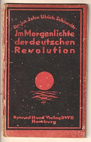 Bild des Verkufers fr Im Morgenlicht der deutschen Revolution. November-Erlebnisse an der Niederelbe. zum Verkauf von Antiquariat Atlas, Einzelunternehmen