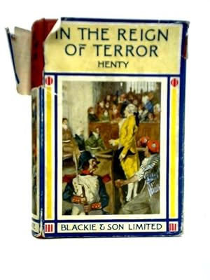 Seller image for In The Reign of Terror: The Adventures of a Westminster Boy for sale by World of Rare Books