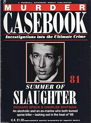 Bild des Verkufers fr Summer of Slaughter. Richard Speck and Charles Whitman : An alcoholic and an ex-marine who both turned spree killer - lashing out in the heat of 66. Murder Casebook Issue 81. zum Verkauf von Cosmo Books