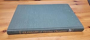 Seller image for Glossary of Organic Chemistry, Including Physical Organic Chemistry for sale by Heisenbooks