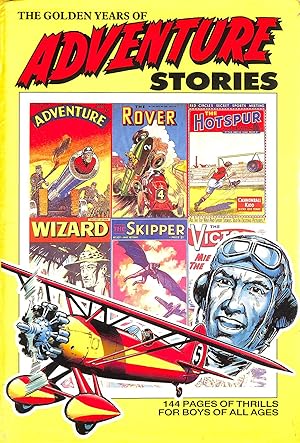 The Golden Years of Adventure Stories (Rover, Wizard, Hotspur, Victor, Hornet, Skipper, Adventure...