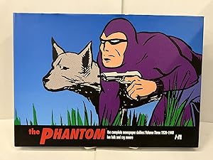 The Phantom: The Complete Newspaper Dailies Volume 3, 1939-1940