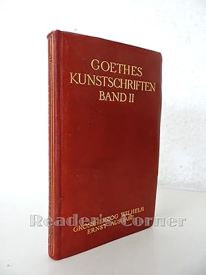 Goethes Kunstschriften, Band II. Großherzog-Wilhelm-Ernst-Ausgabe. Herausgegeben von Max Hecker.