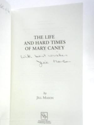 Imagen del vendedor de The Life and Hard Times of Mary Caney a la venta por World of Rare Books