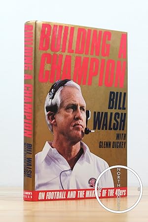 Imagen del vendedor de Building a Champion: On Football and the Making of the 49ers a la venta por North Books: Used & Rare