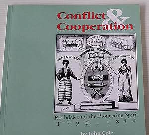 Seller image for Conflict and Cooperation: Rochdale and the Pioneering Spirit 1790-1844 for sale by Your Book Soon