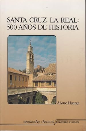 Imagen del vendedor de Santa Cruz la real: 500 aos de Historia. a la venta por Librera PRAGA