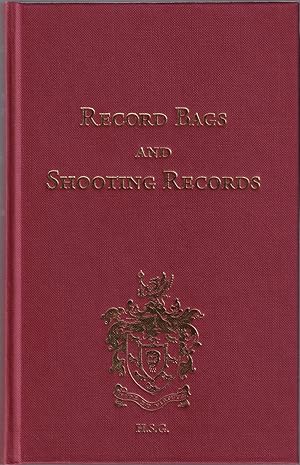 Seller image for RECORD BAGS AND SHOOTING RECORDS. By Sir Hugh S. Gladstone. for sale by Coch-y-Bonddu Books Ltd