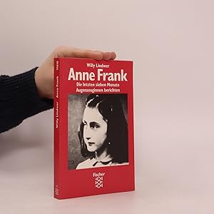 Bild des Verkufers fr Anne Frank. Die letzten sieben Monate. Augenzeuginnen berichten. zum Verkauf von Bookbot
