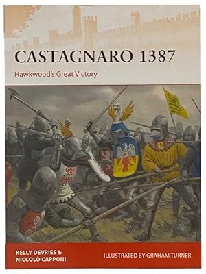 Image du vendeur pour Castagnaro, 1387: Hawkwood's Great Victory (Osprey Campaign, No. 337 mis en vente par Yesterday's Muse, ABAA, ILAB, IOBA