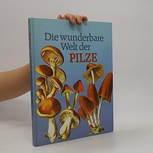 Seller image for Die wunderbare Welt der Pilze for sale by Bookbot