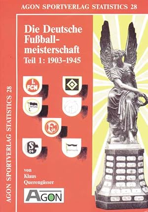 Bild des Verkufers fr Die Deutsche Fuball-Meisterschaft Band 1: 1903-1945 zum Verkauf von AGON SportsWorld GmbH