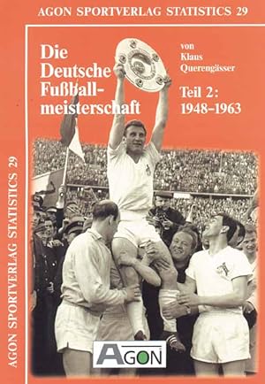 Bild des Verkufers fr Die Deutsche Fuball-Meisterschaft Band 2: 1948-1963 zum Verkauf von AGON SportsWorld GmbH